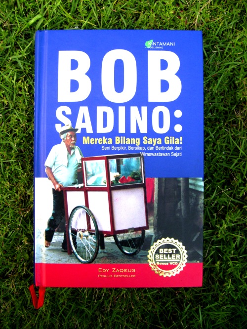 Buku bestseller Edy Zaqeus berjudul "Bob Sadino: Mereka Bilang Saya Gila"